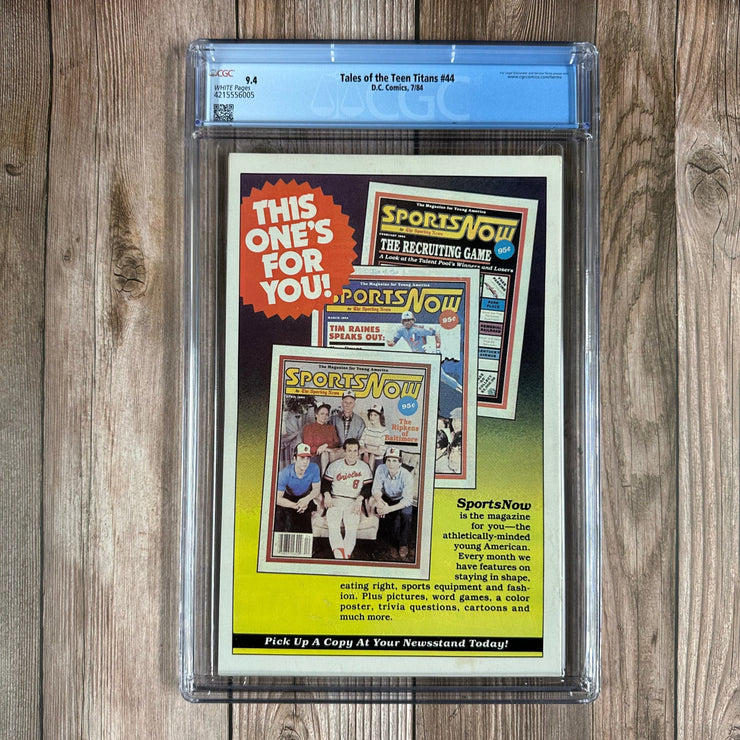 Bry's Comics *B0X2 Tales of the Teen Titans #44 CGC 9.4 WP Dick Grayson becomes Nightwing, Origin of Deathstroke and Jericho