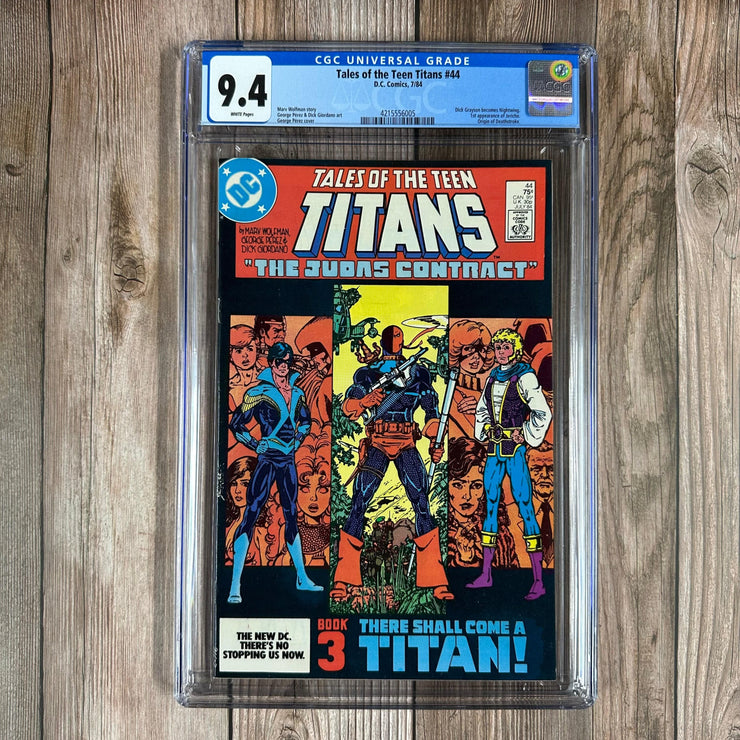 Bry's Comics *B0X2 Tales of the Teen Titans #44 CGC 9.4 WP Dick Grayson becomes Nightwing, Origin of Deathstroke and Jericho